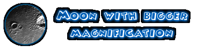 Moon with bigger magnification